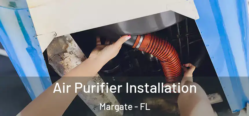 Air Purifier Installation Margate - FL