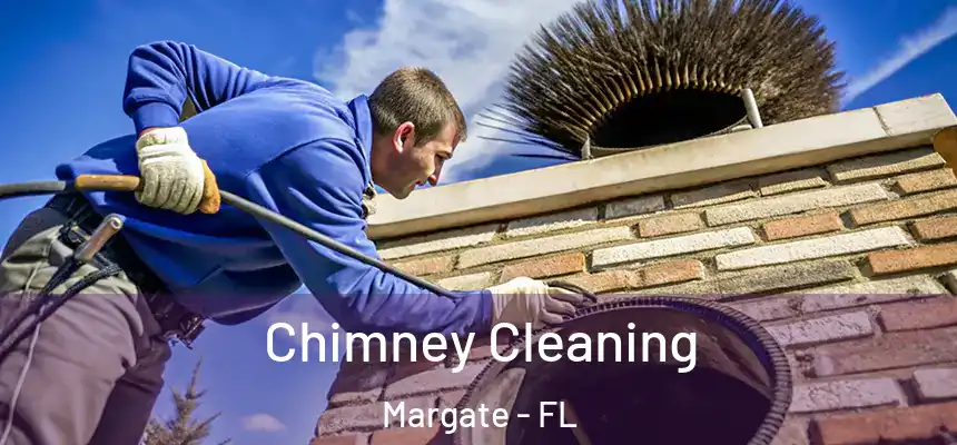 Chimney Cleaning Margate - FL