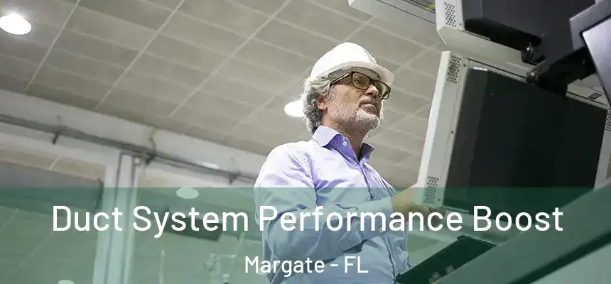 Duct System Performance Boost Margate - FL